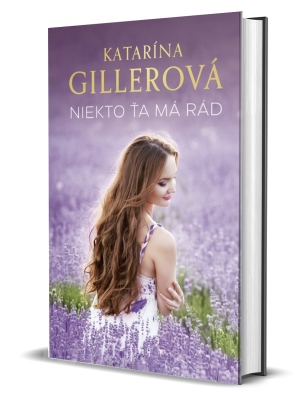 Niekto ťa má rád Katarína Gillerová